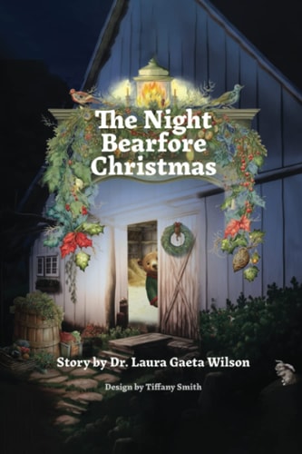 The Night Bearfore Christmas Christmas Magic's Everywhere!