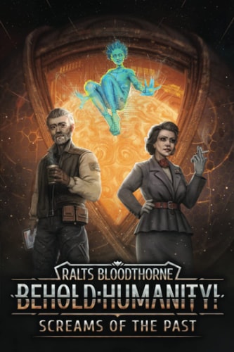 Behold Humanity!: Screams of the Past