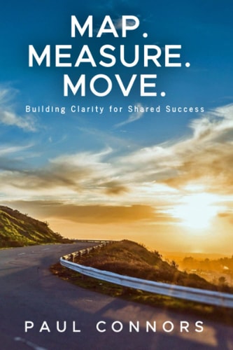 Map. Measure. Move. Building Clarity for Shared Success