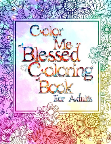 Color Me Blessed Coloring Book For Adults