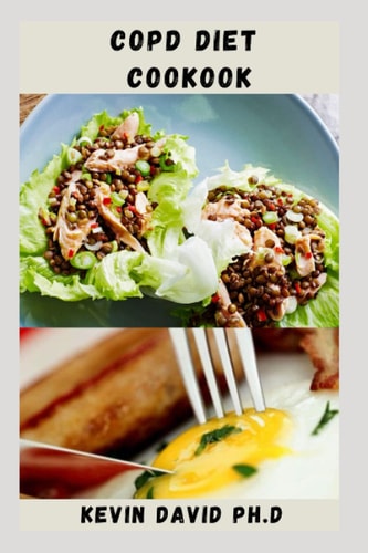 Copd Diet Cookbook Nutritious Guide To Improving Muscle Strength And Lungs Function