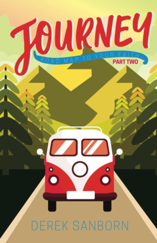 Journey - Road Map ToYour Faith - Part 2