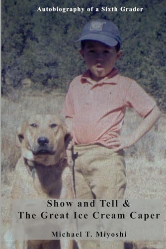Show and Tell & The Great Ice Cream Caper