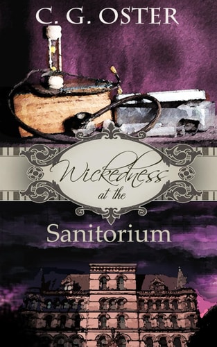 Wickedness at the Sanitorium A Dory Sparks Mystery