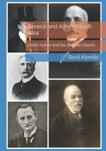 Greece and Albania, 1908-1914 North Epirus and the Aegean Islands