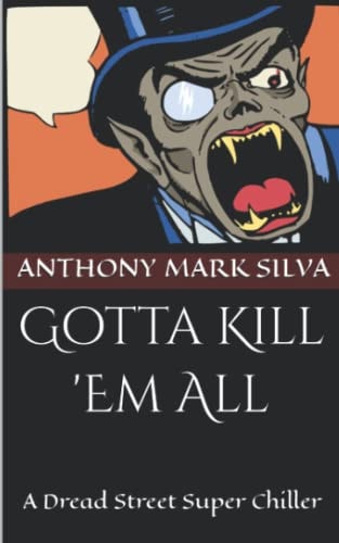 Gotta Kill 'Em All A Dread Street Super Chiller