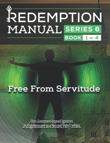 Redemption Manual 6.0 Series - Book 1 Free From Servitude