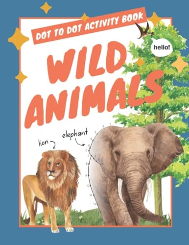 Dot to Dot Kids Activity Book Wild Animals