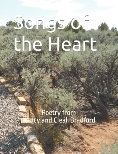 Songs of the Heart Poetry of Cleal and Nancy Bradford