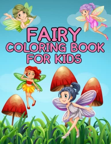 Fairy Coloring Book For Kids Over 60 Pages