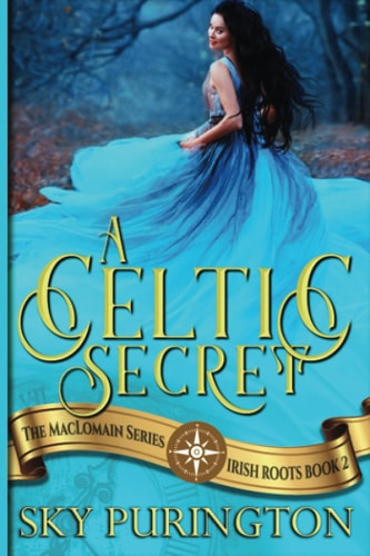 A Celtic Secret A Time Travel Fantasy Romance
