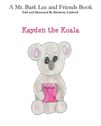 Kayden the Koala A Mr. Bark Lee and Friend Book