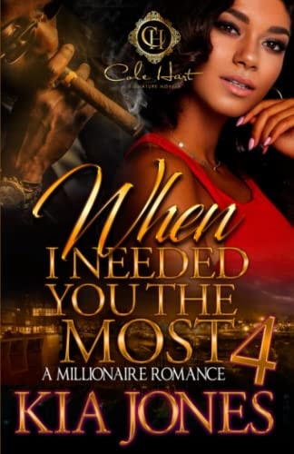 When I Needed You The Most 4 A Millionaire Romance Finale