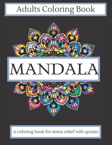 Mandala Adults Coloring Book Easy Designs to Color with Quotes Fun and Relaxing