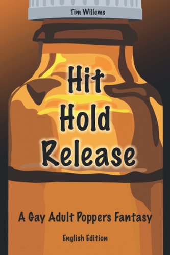 Hit Hold Release A Gay Adult Poppers Fantasy