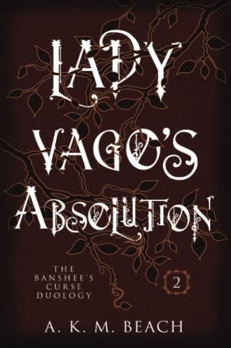 Lady Vago's Absolution The Banshee's Curse Duology Book Two