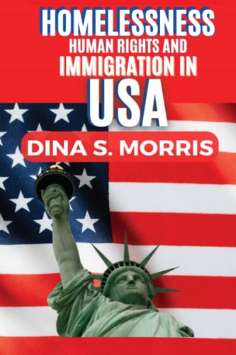 Homelessness, Human Rights and Immigration In United State