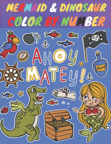 Mermaid & Dinosaur Color By Number For Kids Coloring Activity for Ages Minimum 4