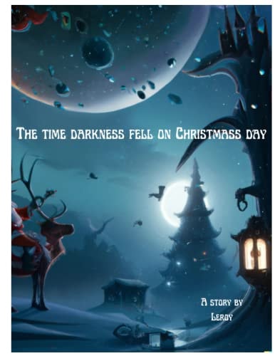 The Time Darkness Fell on Christmas Day