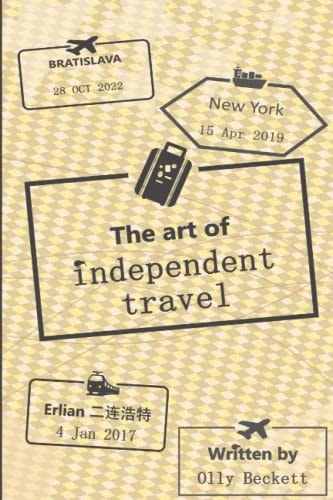 The Art of Independent Travel