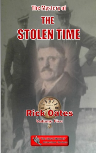 The Mystery of The Stolen Time Volume Five