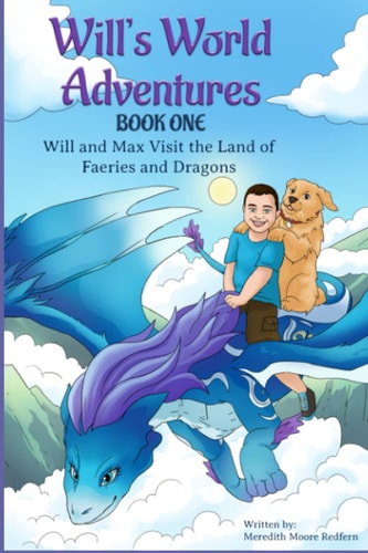 Will and Max Visit the Land of Faeries and Dragons Book One