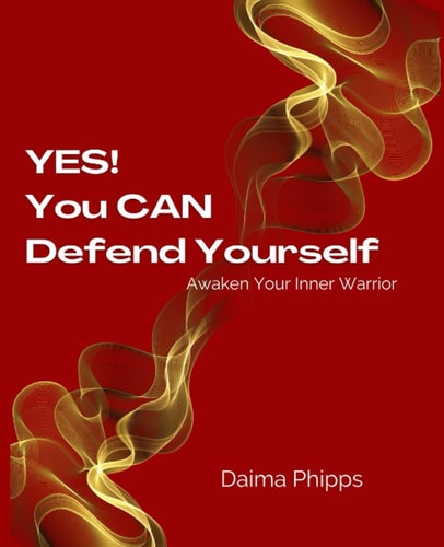 Yes! You CAN Defend Yourself Awaken Your Inner Warrior