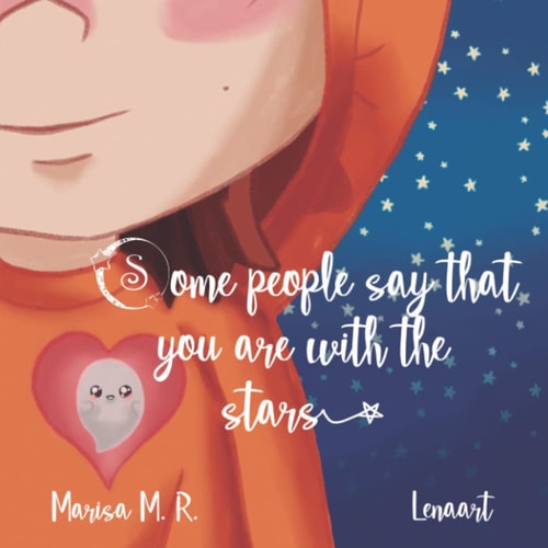 Some People Say that You are with the Stars