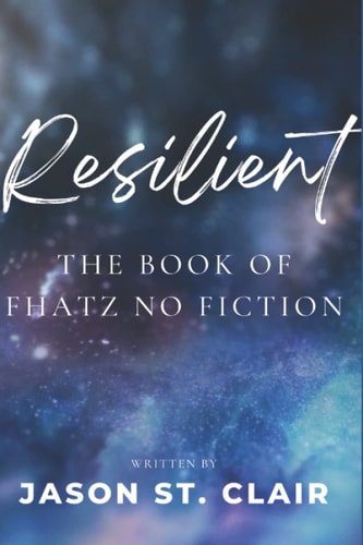 Resilient The Book of Fhatz No Fiction