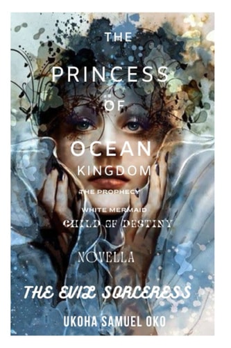 The Princess of Ocean Kingdom The Prophecy