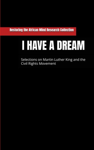 I Have a Dream Selections on Martin Luther King and the Civil Rights Movement