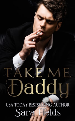 Take Me, Daddy A Dark Irish Mafia Romance