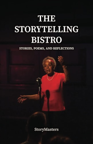 The Storytelling Bistro Stories, Poems, and Reflections