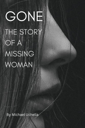 Gone The Story of a Missing Woman