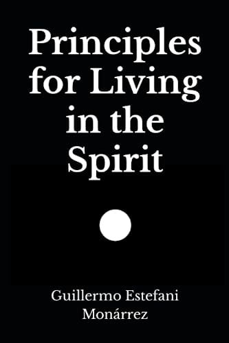 Principles for Living in the Spirit
