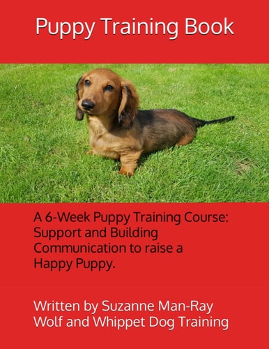 Puppy Training Book with Wolf and Whippet Dog Training Written by Suzanne Man-Ray