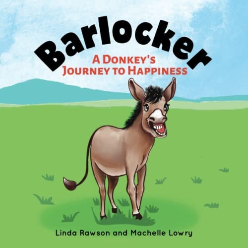 Barlocker A Donkey's Journey to Happiness