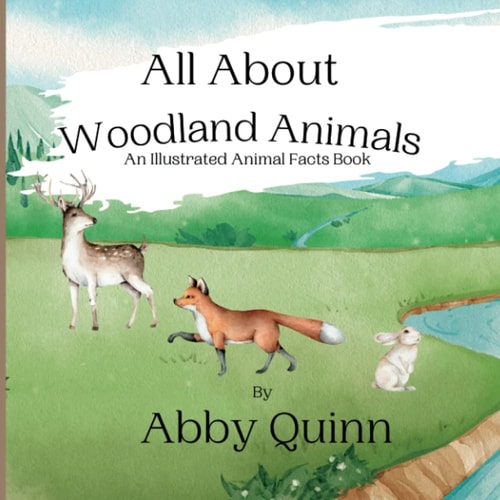 All About Woodland Animals An Illustrated Animal Facts Book for Kids Age 2-6