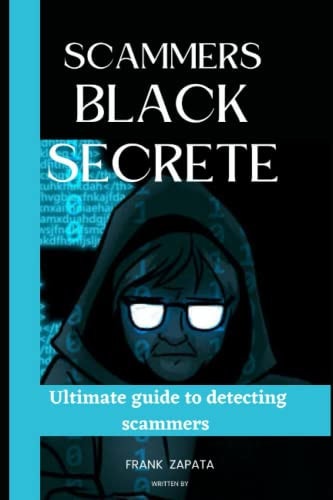 Scammers Black Secrete Ultimate Guide to Detecting Scammers
