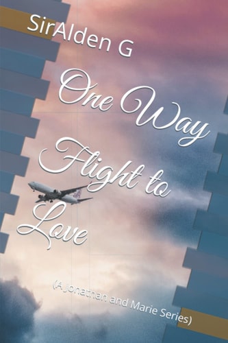 One Way Flight to Love (A Jonathan and Marie Series)