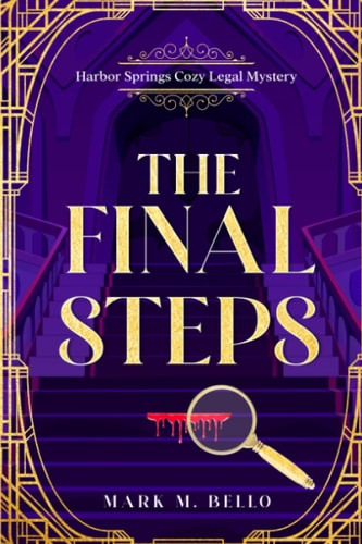 The Final Steps A Harbor Springs Cozy Legal Mystery