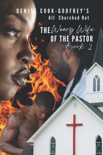 All Churched Out The Weary Wife of the Pastor-Book 2 (A Christian Fiction Thriller)