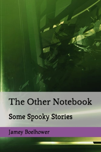 The Other Notebook Some Spooky Stories