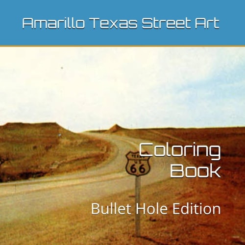 Amarillo Texas Street Art Coloring Book BULLET HOLE EDITION: 28 Unique Designs for Kids and Adults