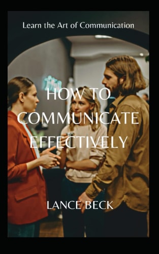 How to Communicate Effectively