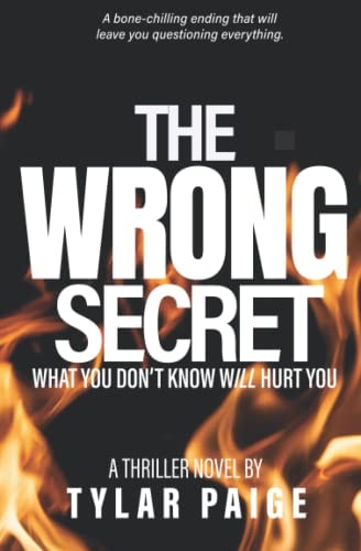 The Wrong Secret What You Don't Know Will Hurt You.