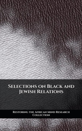 SELECTIONS ON BLACK AND JEWISH RELATIONS.