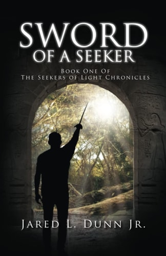 Sword of a Seeker Book One of the Seekers of Light Chronicles