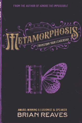 Metamorphosis Transform Your Leadership