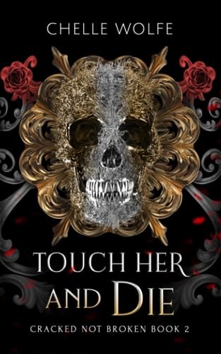 Touch Her and Die A Snarky Dark Romance